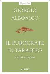 Il burocrate in paradiso e altri racconti