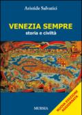 Venezia sempre. Storia e civiltà