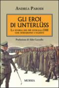 Gli eroi di Unterlüss. La storia dei 44 ufficiali IMI che sfidarono i nazisti