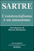 L'esistenzialismo è un umanismo