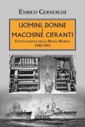 Uomini, donne e macchine cifranti. L'intelligence della Regia Marina 1940-1943