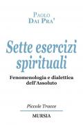 Sette esercizi spirituali. Fenomenologia e dialettica dell'Assoluto