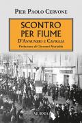 Scontro per Fiume. D'Annunzio e Caviglia