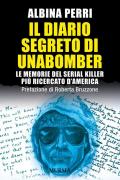 Il diario segreto di Unabomber. Le memorie del serial killer più ricercato d'America