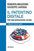 Il patentino digitale per una navigazione sicura. Manuale e test per ragazzi