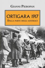 Ortigara 1917. Dalla parte degli austriaci