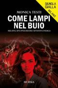 Come lampi nel buio. Milano, una psichiatra sensitiva indaga