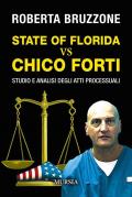 State of Florida vs Chico Forti. Studio e analisi degli atti processuali