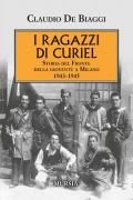 I ragazzi di Curiel. Storia del Fronte della gioventù a Milano 1943-1945