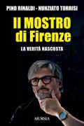 Il mostro di Firenze. La verità nascosta