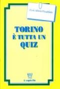 Torino è tutta un quiz