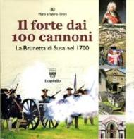 Il forte. 100 cannoni