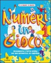 Numeri in gioco. Per la Scuola elementare: 1