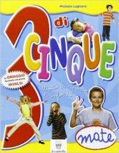 3 di cinque. Attività di ripasso e rinforzo. Matematica. Con INVALSI. Per la 3ª classe elementare