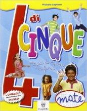 4 di cinque. Attività di ripasso e rinforzo. Matematica. Con INVALSI. Per la 4ª classe elementare