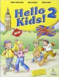 Hello kids! Corso di inglese. Con workbook. Per la 2ª classe elementare. Con espansione online