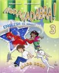 Abracadabra is magic. Per la Scuola elementare! Con espansione online: 3