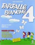 Farfalle bianche. Per la 4ª classe elementare. Con espansione online