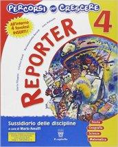 Percorsi per crescere. Reporter. Sussidiario delle discipline. Per la 4ª classe elementare. Con espansione online