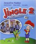 Jingle. Per la Scuola elementare. Con e-book. Con espansione online vol.2