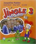 Jingle. Per la Scuola elementare. Con e-book. Con espansione online vol.3