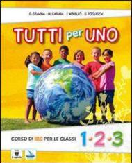 Tutti per uno. Per la 1ª, 2ª e 3ª classe elementare. Con e-book. Con espansione online