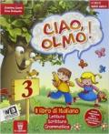 Ciao Olmo. Per la Scuola elementare. Con e-book. Con espansione online vol.3