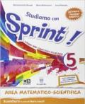 Studiamo con sprint. Area matematico scientifica. Per la Scuola elementare. Con e-book. Con espansione online: 5