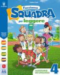 Facciamo squadra per leggere. Per la 4ª classe elementare. Con e-book. Con espansione online