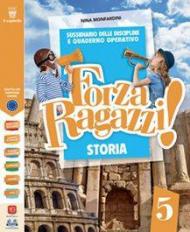 Forza ragazzi! Sussidiario delle discipline e Quaderno operativo. Storia e Geografia. Con Il mio tutor. Per la 5ª classe elementare. Con e-book. Con espansione onlin