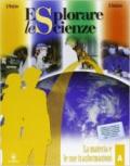 Esplorare le scienze. Vol. A-B-C-D. Per la Scuola media