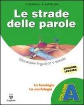 Le strade delle parole. Vol. A-B. Con amteriali per il docente. Per la Scuola media