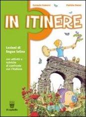 In itinere. Breve corso di lingua latina. Materiali per il docente.