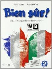 Bien sûr! Methode de langue et civilisation francaises. Per la Scuola media. Con CD Audio