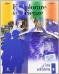 Esplorare le scienze. Scienze per temi. Vol. B. Per la Scuola media