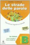 Le strade delle parole. Volume B. Per la Scuola media