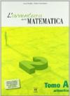 L'avventura della matematica. Tomo A. Con materiali per il docente. Per la Scuola media: 2