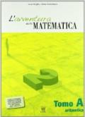 L'avventura della matematica. Tomo A. Con materiali per il docente. Per la Scuola media: 2