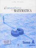 L'avventura della matematica. Tomo A. Con materiali per il docente. Per la Scuola media: 3