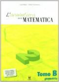 L'avventura della matematica. Tomo B. Con materiali per il docente. Per la Scuola media: 2
