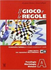 Il gioco e le regole. Vol. A-B-C. Con prove d'ingresso. Per la Scuola media. Con espansione online