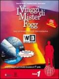 I viaggi di Mister Fogg. Geografia. Con atlante-La tua regione-Quaderno verde. Per la Scuola media. Con DVD-ROM. Con espansione online: 1