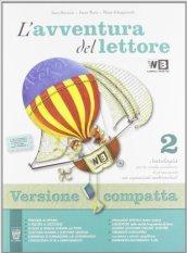 L' avventura del lettore. Con letteratura. Ediz. compatta. Con espansione online. Per la Scuola media vol.2