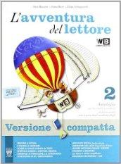 L' avventura del lettore. Ediz. compatta. Con espansione online. Per la Scuola media vol.2