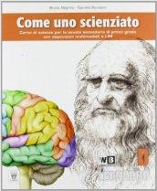 Come uno scienziato. Vol. D. Per la Scuola media. Con espansione online