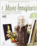 Il museo immaginario. Vol. A. Per la Scuola media. Con espansione online