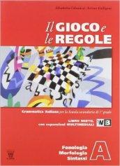 Il gioco e le regole. Per la Scuola media. Con e-book. Con espansione online