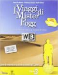 I viaggi di Mister Fogg. Gli scenari della geografia. Con e-book. Con espansione online. Per la Scuola media vol.3