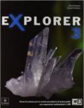Explorer. Per la Scuola media. Con e-book. Con espansione online vol.3