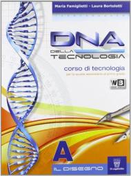 DNA della tecnologia. Vol. A-B. Con tavole-Metodo. Con espansione online.